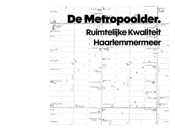 Een historische schets, fotografische verkenningen van Martijn de Clercq en het Interpreteren van de lokale identiteit in de publicatie De Metropoolder